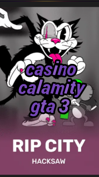 casino calamity gta 3-3xn3u5udepyz9m9w5iat.com