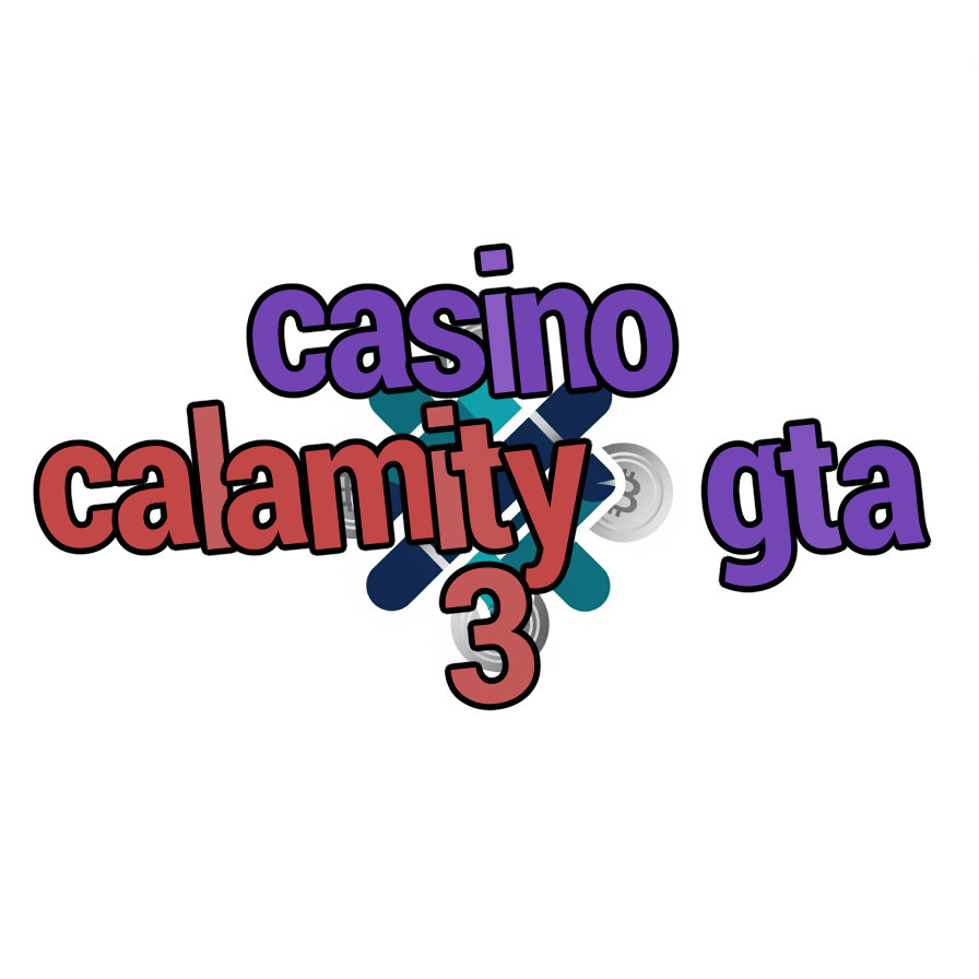 casino calamity gta 3